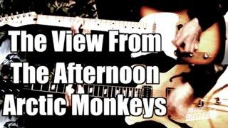 The View From The Afternoon - Arctic Monkeys  ( Guitar Tab Tutorial & Cover )