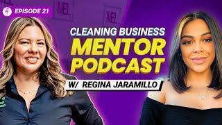 Creating Generational Wealth Through Commercial Cleaning I Episode #21 with Regina Jamarillo