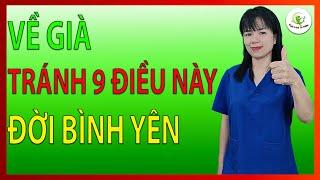 Tuổi Về Già Nên Tránh 9 Điều Này Để Đời Bình Yên Hạnh Phúc Không Gặp Bất Trắc