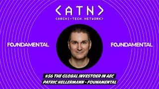 EP 56 | The Global Investor in AEC Foundamental W/ Patric Hellermann