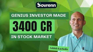 Ashish Kacholia, an empire of 3,400 Cr | Investment Strategy and Portfolio | Biography