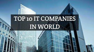 TOP 10 IT COMPANIES IN WORLD