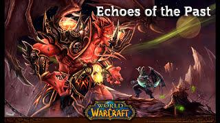 World Of Warcraft Music Sountrack "Echoes of the Past" Extended Ost (HQ)