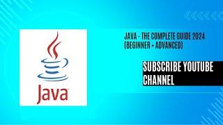 Java Programming - The Complete Guide 2024 (Beginner + Advanced)