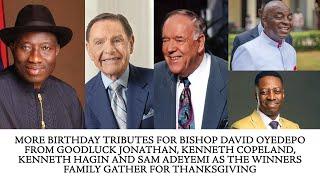 MORE BIRTHDAY TRIBUTES FOR BISHOP DAVID OYEDEPO FROM GOODLUCK JONATHAN, KENNETH COPELAND AND OTHERS