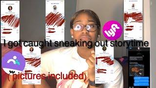 I GOT CAUGHT SNEAKING OUT STORYTIME..|| pictures included.||