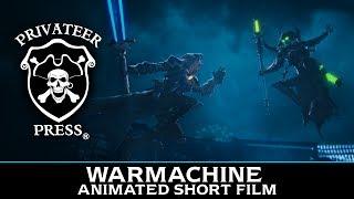 WARMACHINE Animated Short