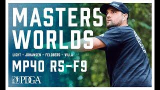 2021 PDGA Pro Masters Worlds | MP40 | R5F9 | Light, Johansen, Feldberg, Villa