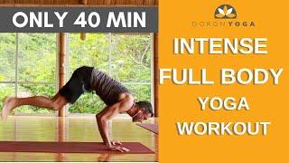 Total Full Body Power Yoga | Quick, Intense, Intermediate Class | ONLY 40 MINUTES 