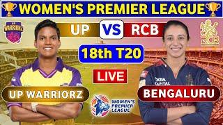 UP Warriorz Women vs Royal Challengers Bengaluru Women, 18th T20 | UPW vs RCBW 18th Match WPL 2025