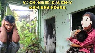 Nhà Hoang Có Ma - Vợ Chồng Vô Gia Cư Sống Trong Nhà Bỏ Hoang Phải Bỏ Của Chạy Lúc Giữa Đêm - Phim Ma