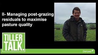 Managing post-grazing residuals to maximise pasture quality