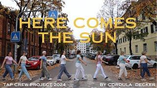 "Here Comes The Sun" Tap Crew Project 2024 by Cordula Decker