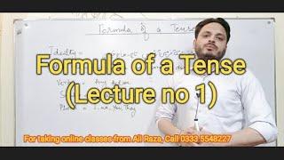 Formula of a Tense | Lecture #1| By Syed Ali Raza Kazmi