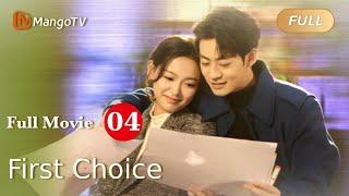 【ENG SUB】Full Movie P4 - First Love -  First Choice  明知故爱 | MangoTV