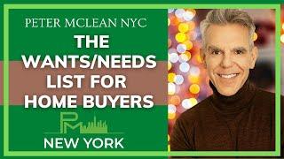 The Wants and Needs List for Home Buyers.