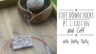 Knitty Natty | Tutorials | Cuff Down Socks Part 1: Cast On and Cuff