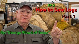 How to Saw Logs - Part 1