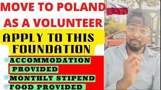 HOW TO MOVE TO POLAND THROUGH VOLUNTEERING | APPLY TO THIS FOUNDATION | ACCOMMODATION PROVIDED