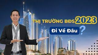 Thị trường BĐS 2023 đi về đâu?? | Hiệp Bất Động Sản Official