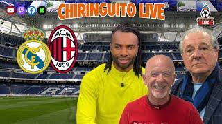  REAL MADRID - AC MILAN | CHIRINGUITO LIVE