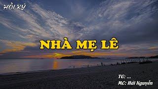 NHÀ MẸ LÊ | Hồi Ký Miền Nam VN