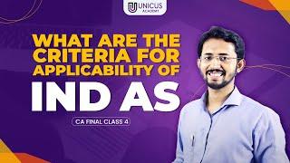 Class 5 - Mandatory Application of IND AS | CA Final Full Course | CA Final Class Online - Unicus CA