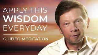 12 Minutes of Practical Wisdom | Guided Meditation by Eckhart Tolle