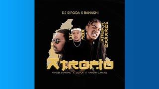 Dj Sipoda VS Banashi – Atrofio (feat. Vander Soprano, Lil Fox & Ivandra Caxarel) (Oficial Áudio)