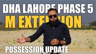 DHA Lahore Phase 5 M Extension Possession & Prices| Plots For Sale DHA Lahore | Military Estate