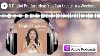 5 Digital Product Ideas You Can Create In a Weekend