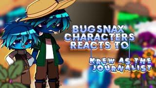 Bugsnax characters react to Krew as The Journalist| original?| read desc pls