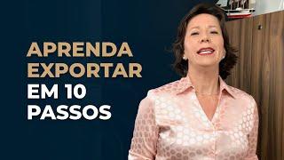 Aprenda exportar em 10 passos [Comércio Exterior] | Ivana Arantes