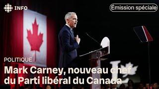 Mark Carney devient chef du Parti libéral du Canada : revoyez notre émission spéciale (en français)