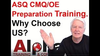 ASQ CMQ OE Preparation Training, Why Choose Alpha? (ASQ CMQ online training)