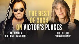 The BEST of 2024 on Victor's Places | Al Di Meola | Mike Stern