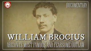 William Brocius: Arizona's Most Fearsome & Famous Outlaw | Wild West Documentary