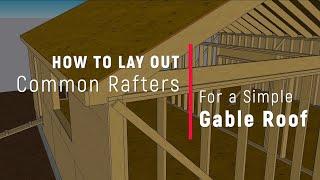 Common Rafter Layout: How to Measure, Mark, and Cut Rafters for a Gable Roof