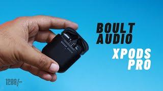 Boult Audio XPods Pro - Great Sound for 1299