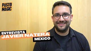 99. Javier Natera (México) | Entrevista de Miércoles | Pastomagic