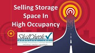 Selling Storage Space in High Occupancy | Self-Storage Management