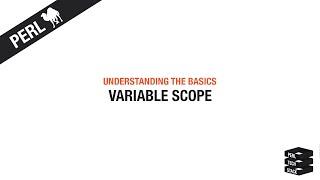 Perl Basics #10: Variable Scope
