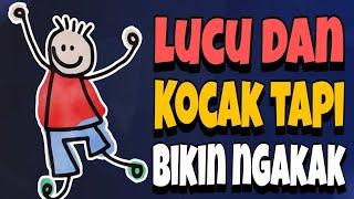 LUCU DAN KOCAK TAPI BIKIN NGAKAK