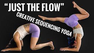 CREATIVE YOGA “Just the Flow” 