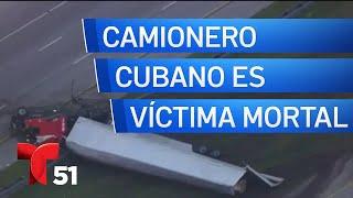 Identifican a camionero cubano que murió en accidente en Florida