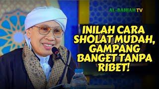 NYESEL BANGET GAK NONTON!! Buya Yahya Ajarkan Cara Sholat Mudah tanpa Ribet!!