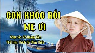 CON KHÓC RỒI MẸ ƠI II THÍCH NỮ CHÚC HIẾU COVER II VÕ HOÀNG LÂM SÁNG TÁC