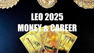 LEO 2025 MONEY & CAREER YEARLY TAROT READING