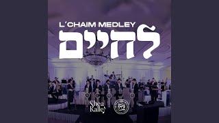 L'chaim Medley - לחיים מדלי (feat. The Shira Choir)