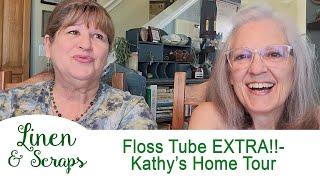 Linen & Scraps Flosstube Extra -Kathy's Home Tour Part 1